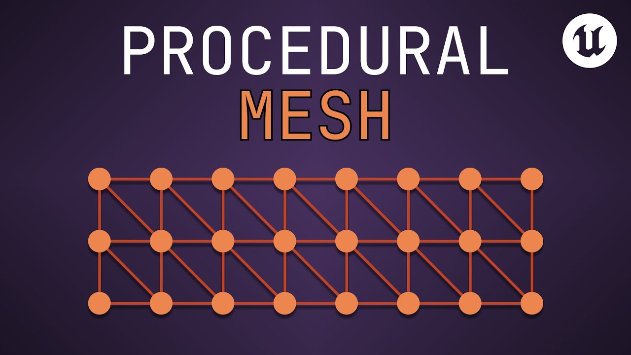 Procedural Mesh Generation - Deep Dive