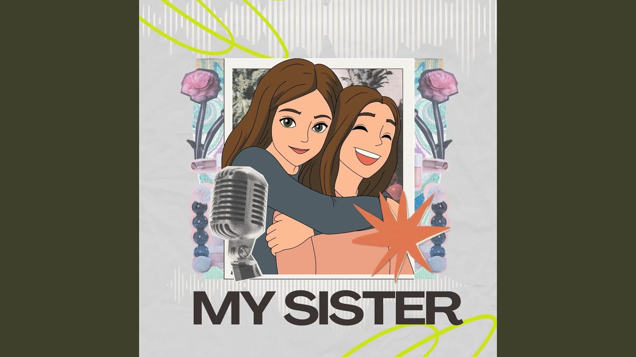My Sister