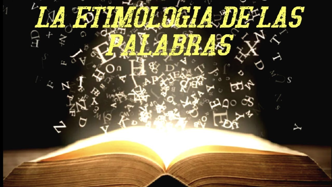 Etimología de las palabras