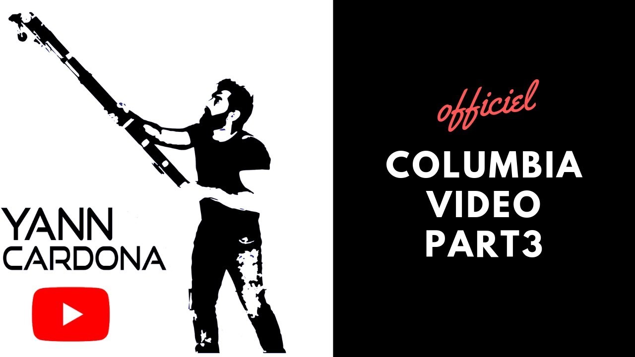 Vidéo OFFICIELLE  Columbia Partie 3 finition angles