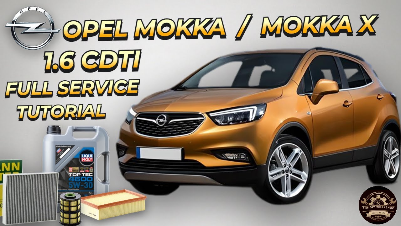 Opel Vauxhall Mokka and Mokka X 1.6 CDTI Service Oil Filter Fuel Filter Cabin Filter