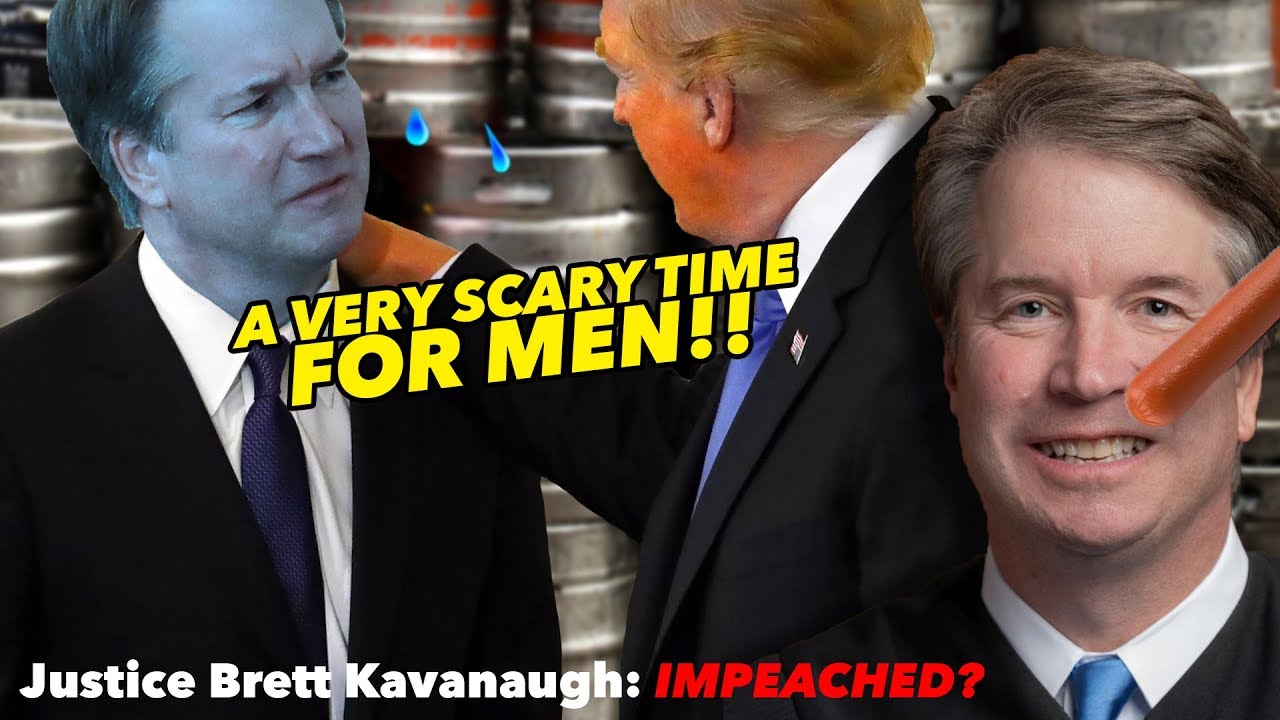 A Very Scary Time for MEN!! Brett Kavanaugh's Coverup