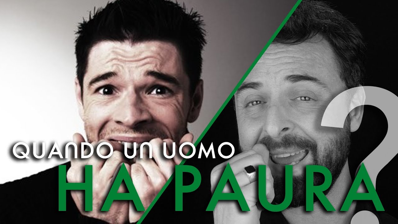 Quando l'uomo ha paura?