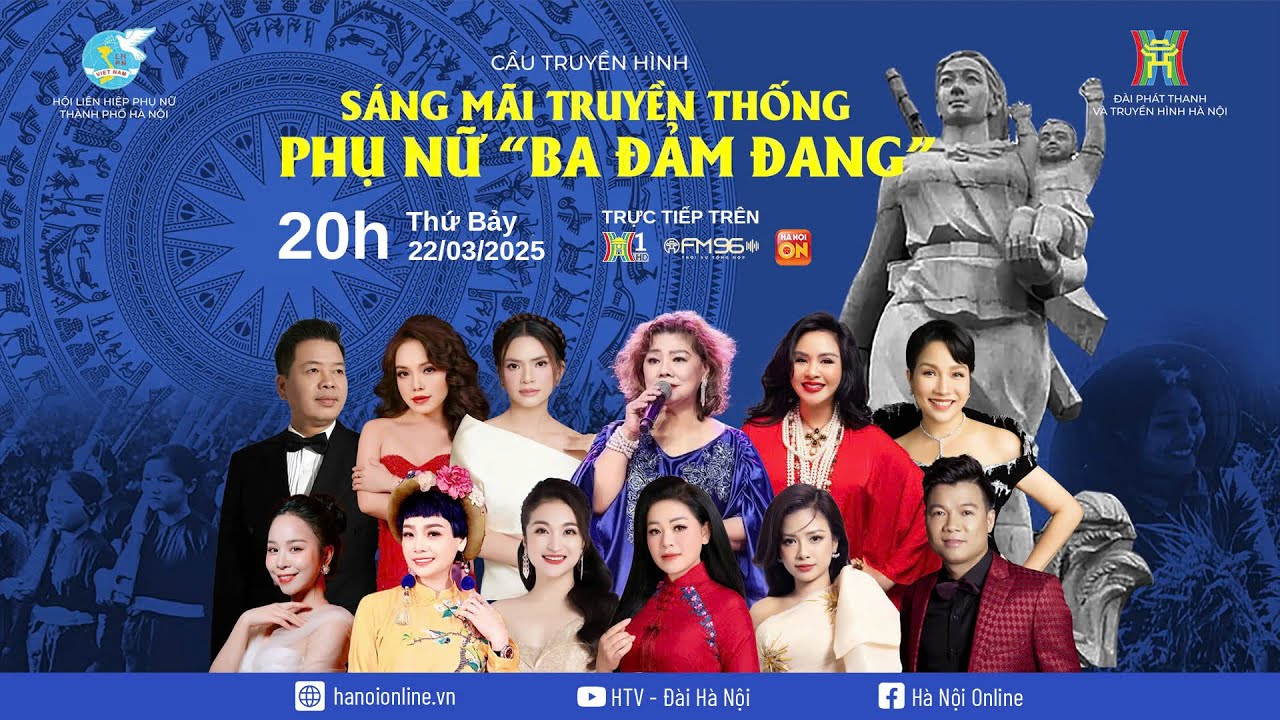 🔴 TRỰC TIẾP: Sáng mãi truyền thống Phụ nữ 'Ba đảm đang'