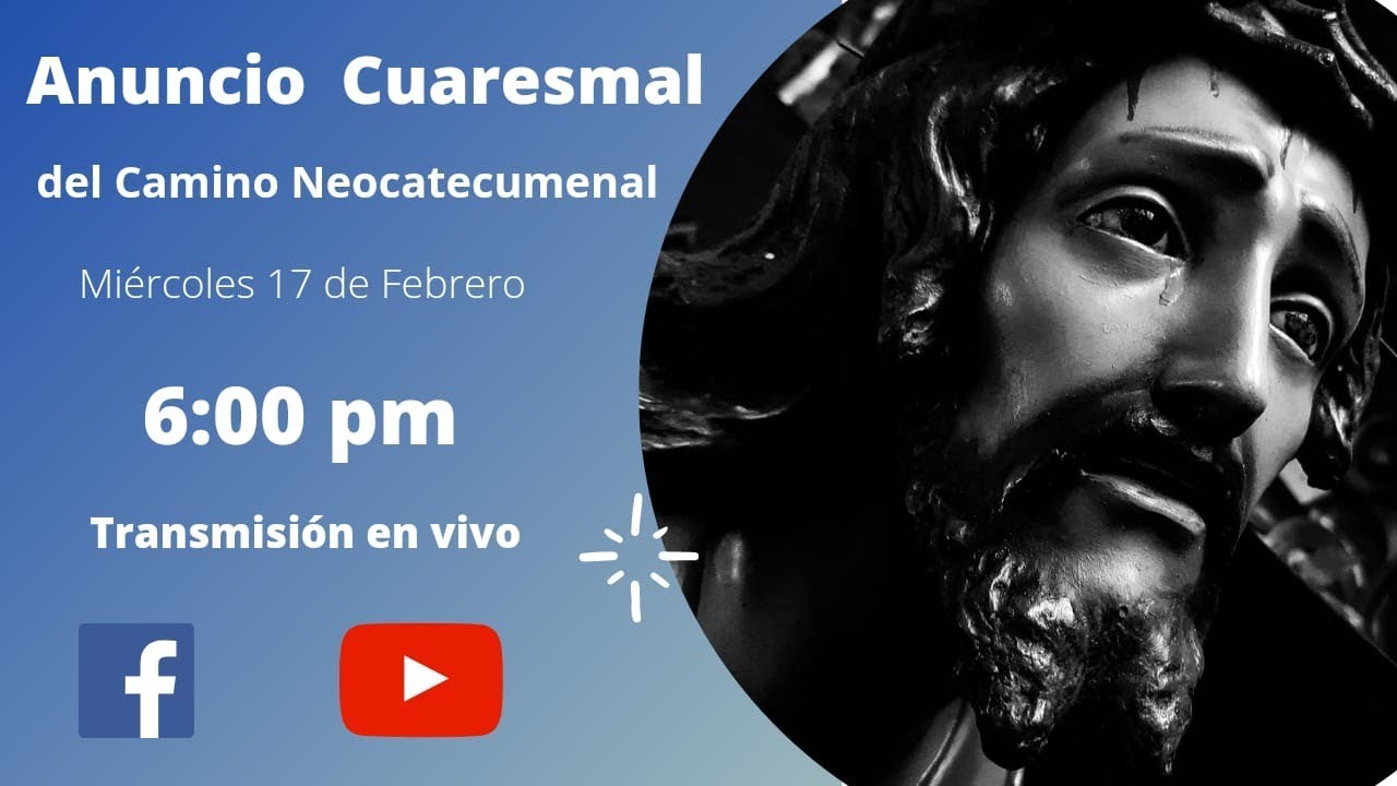 Anuncio Cuaresmal del Camino Neocatecumenal