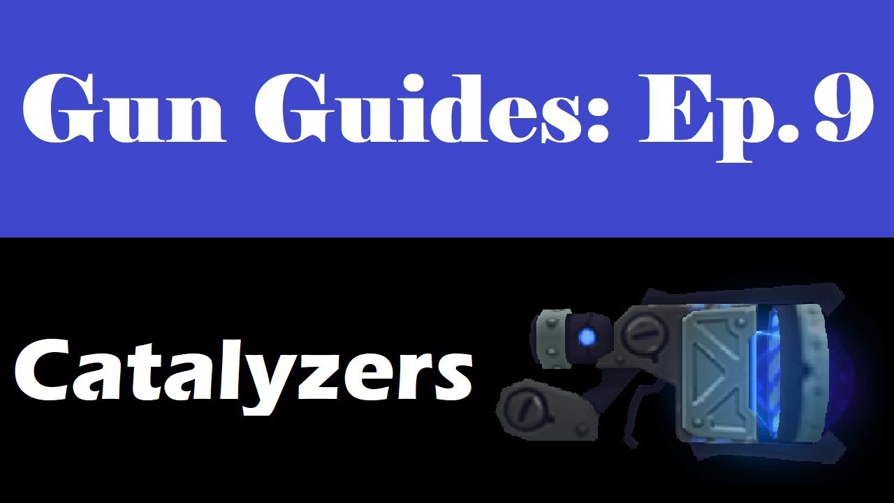 Spiral Knights Gun Guides Ep.9: Catalyzers