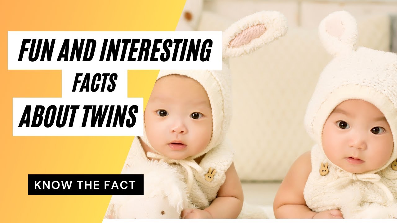 Fun and Interesting Facts About Twins | Fact Of Twins