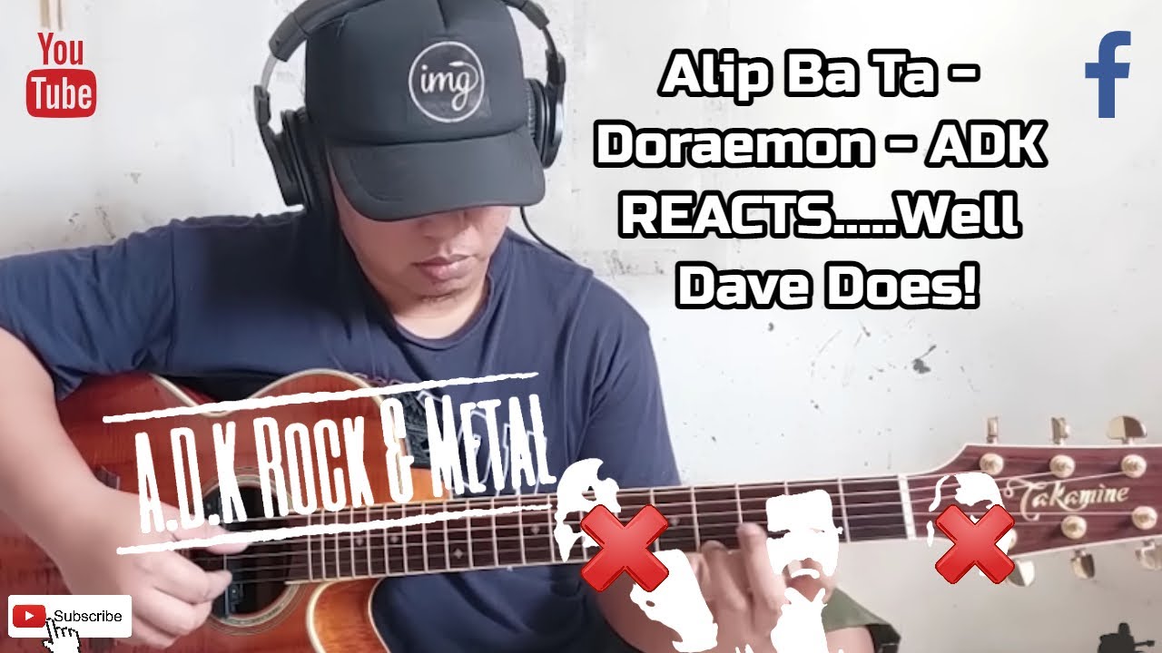 ALIP BA TA - DORAEMON - ADK REACTS .......WELL DAVE DOES!