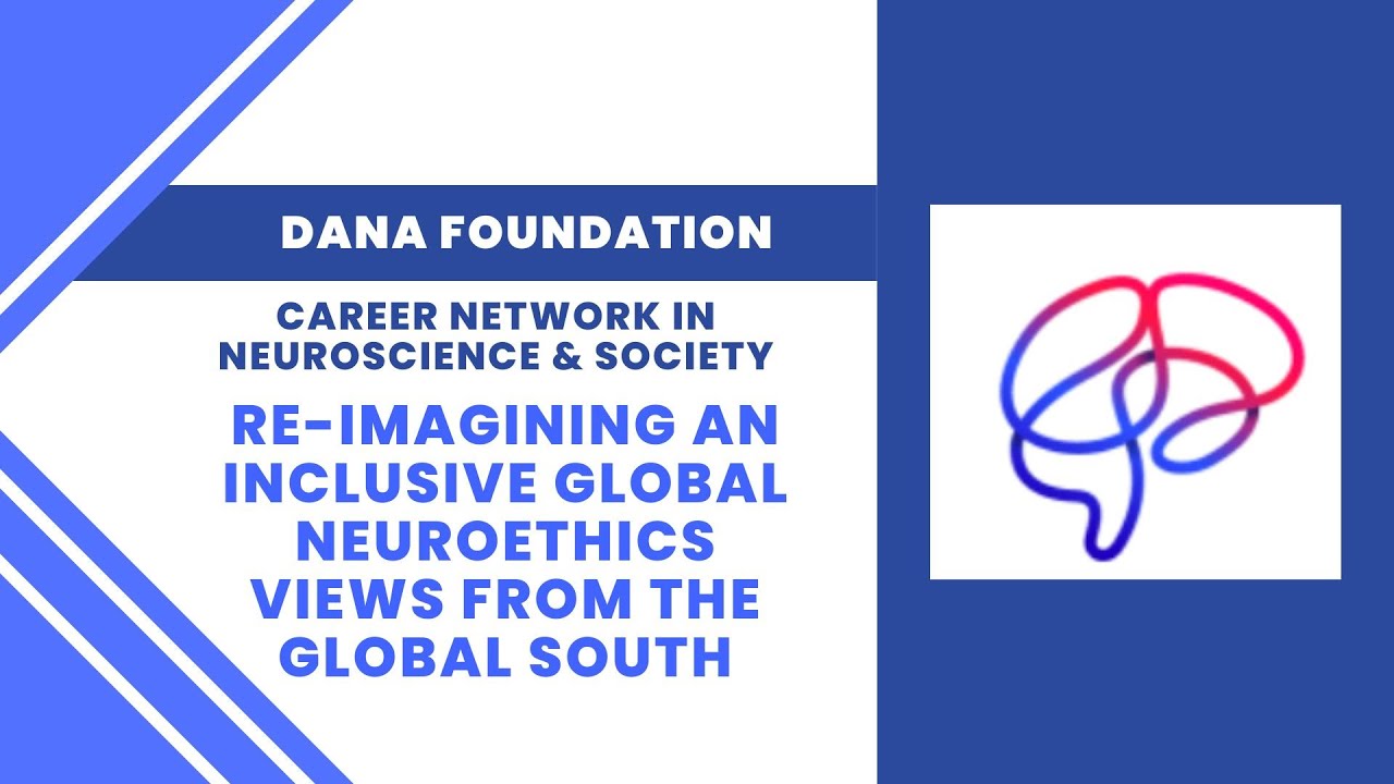 Reimagining an Inclusive Global Neuroethics Views from the Global South