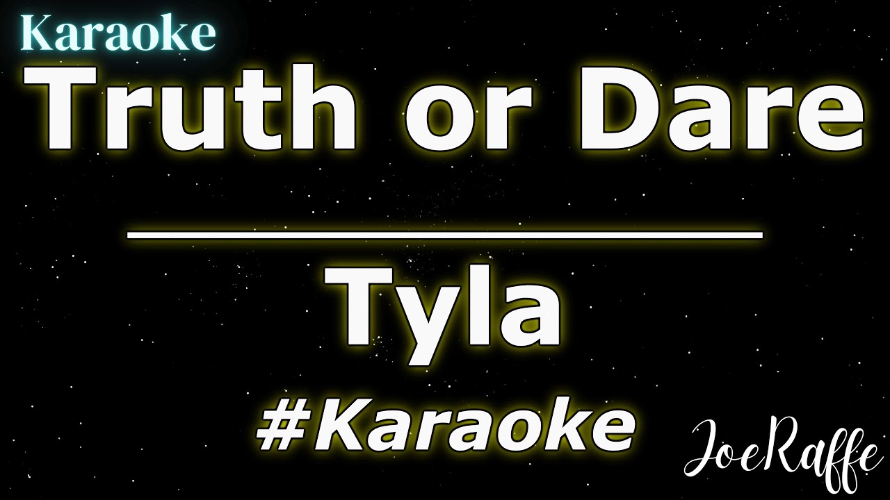 Tyla - Truth or Dare (Karaoke)
