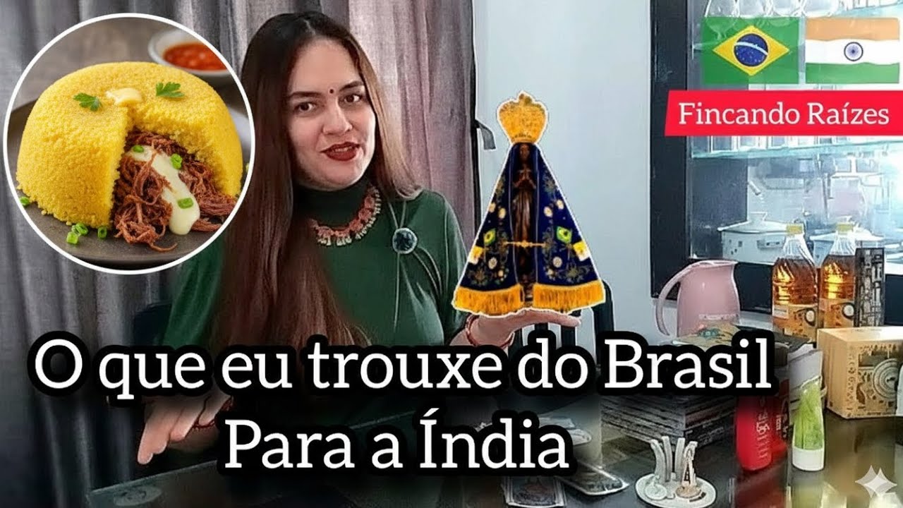 O que eu trouxe do Brasil para a Índia | Fincando Raízes na Índia| #brasileiranaindia 