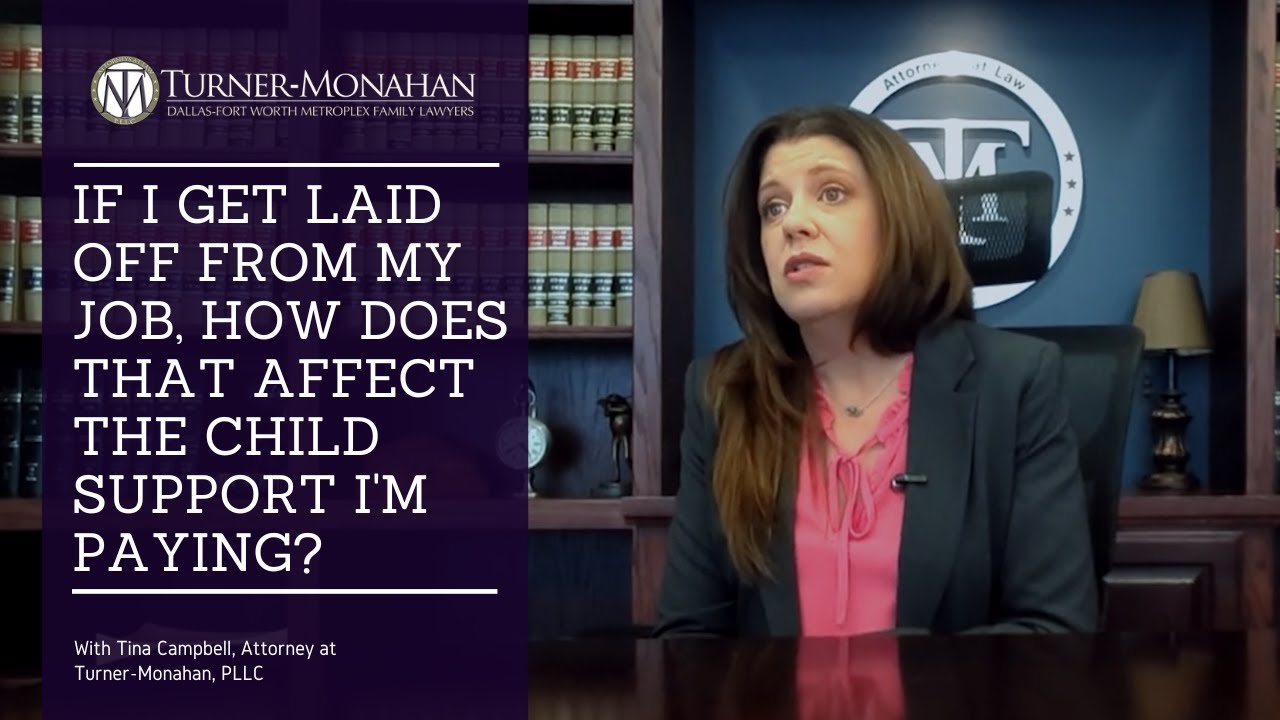 If I Get Laid Off From My Job, How Does That Affect The Child Support I'm Paying?