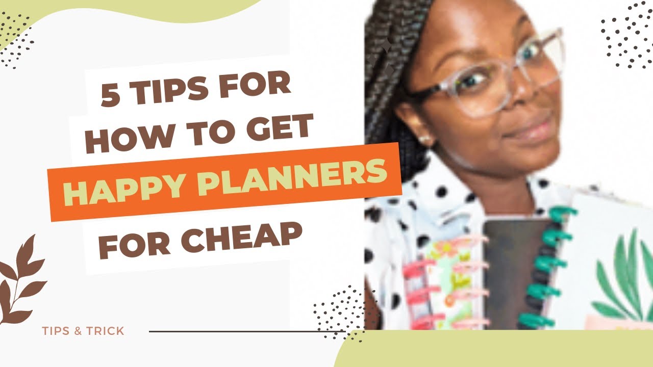 5 TIPS FOR HOW TO GET HAPPY PLANNERS FOR CHEAP | PLANNER TIPS