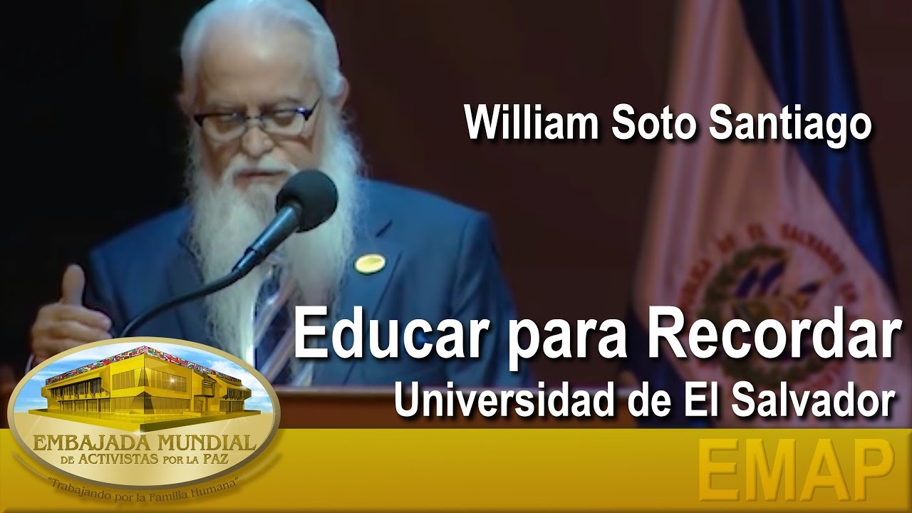 Educar para Recordar - Universidad de El Salvador, William Soto Santiago | EMAP