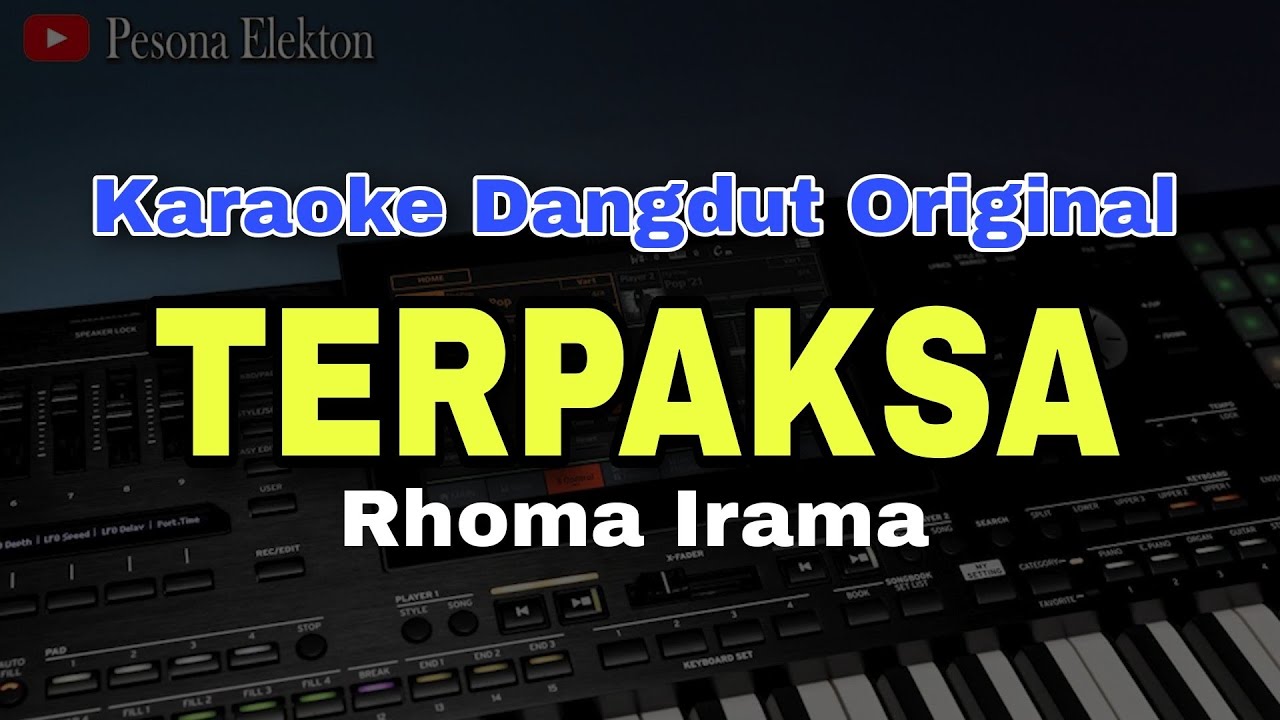 TERPAKSA - RHOMA IRAMA | KARAOKE LIRIK DANGDUT ORIGINAL VERSI ORGEN TUNGGAL