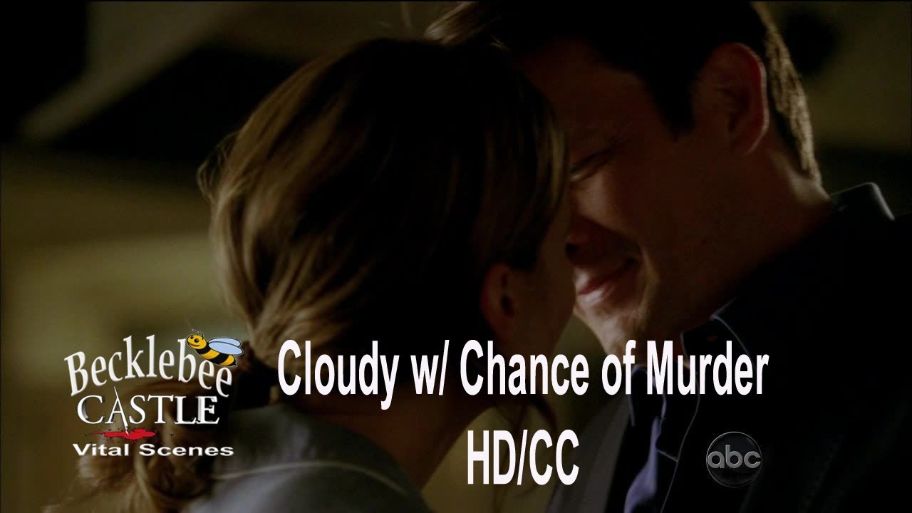Castle 5x02  "Cloudy with a Chance of Murder"  End Scene  " I'm Sorry "  (HD/CC )