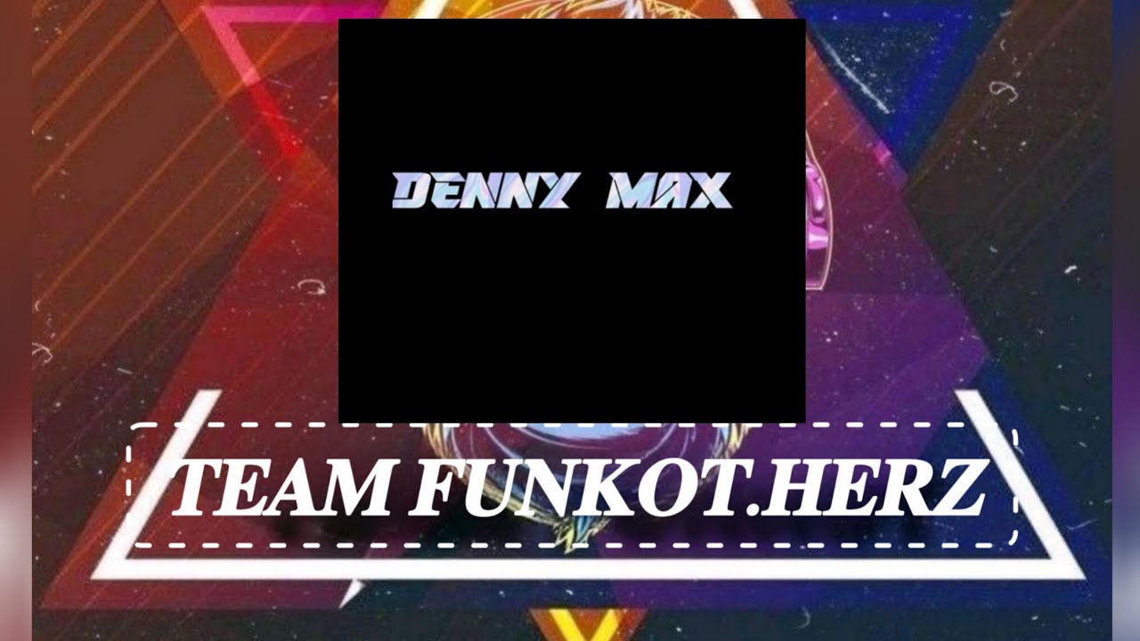 MIXTAPE FUNKOT DENNY MAX X AJI MODE TERBANG 2025  - DENNY MAX FT TEAM FUNKOT.HERZ 