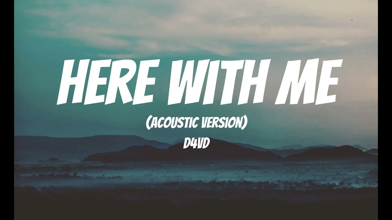 d4vd - Here With Me (lyrics) | Acoustic