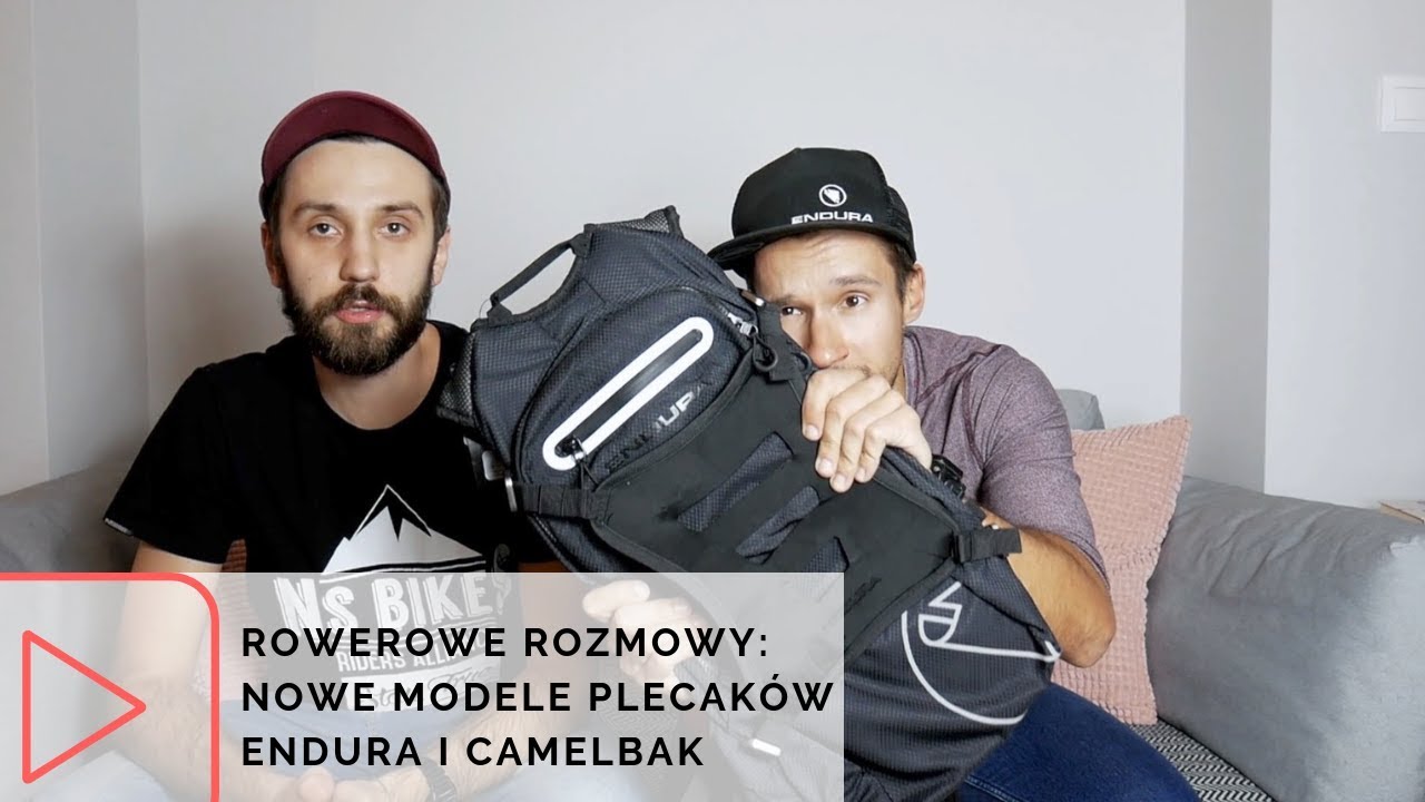Rowerowe Rozmowy - przeglądamy nowe modele plecaków rowerowych Endura i Camelbak