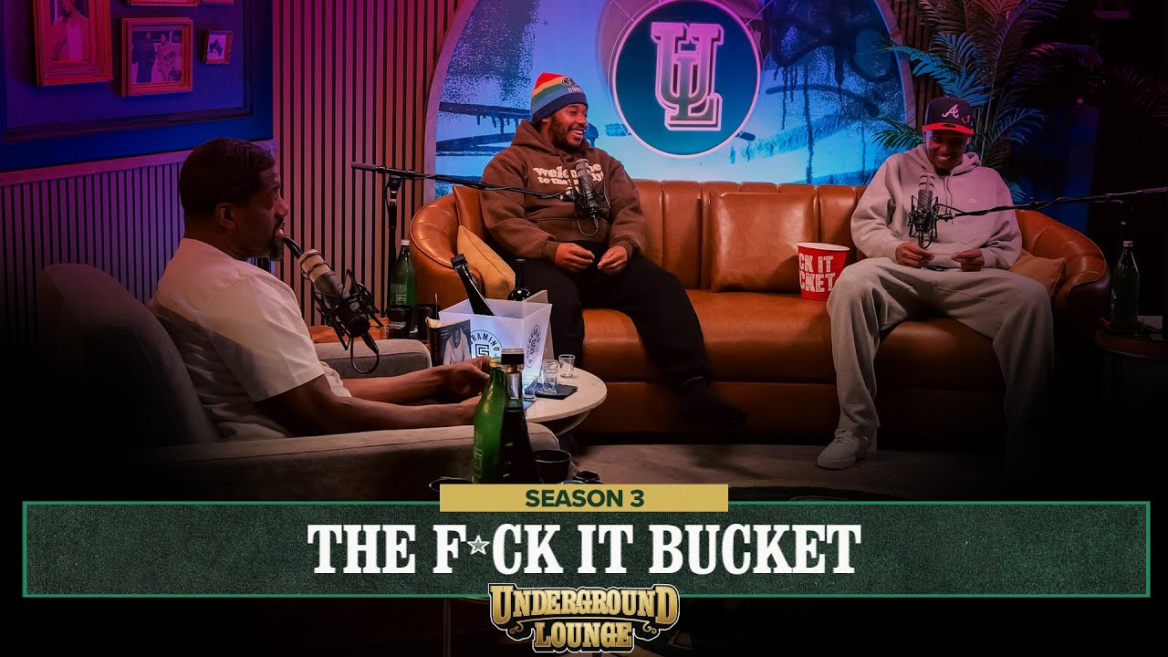 LaRussell & THE F**K IT BUCKET (Pt.3) | The Underground Lounge
