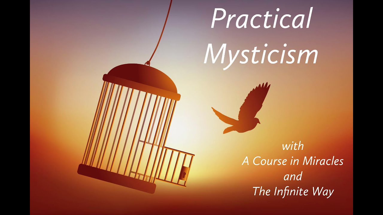 Practical Mysticism 4: Divided Mind Basics of The Infinite Way (Joel Goldsmith & Herb Fitch)