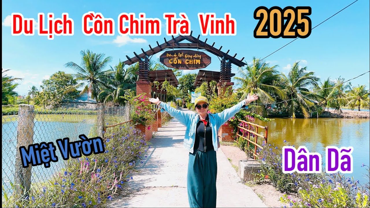 DU LỊCH CỒN CHIM TRÀ VINH NĂM 2025 | Travel TraVinh, VietNam