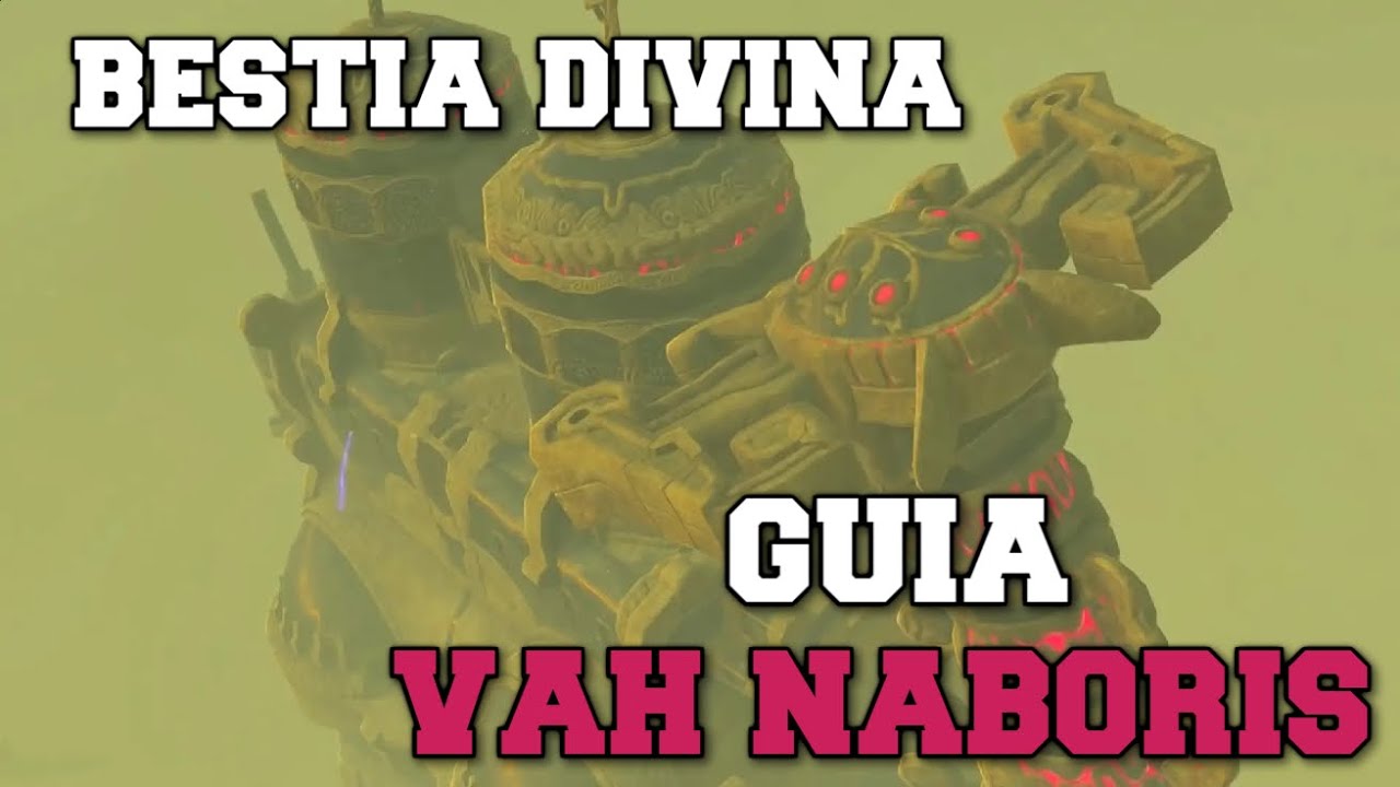 GUIA VAH NABORIS BESTIA DIVINA DE LOS GERUDO | ZELDA BREATH OF THE WILD
