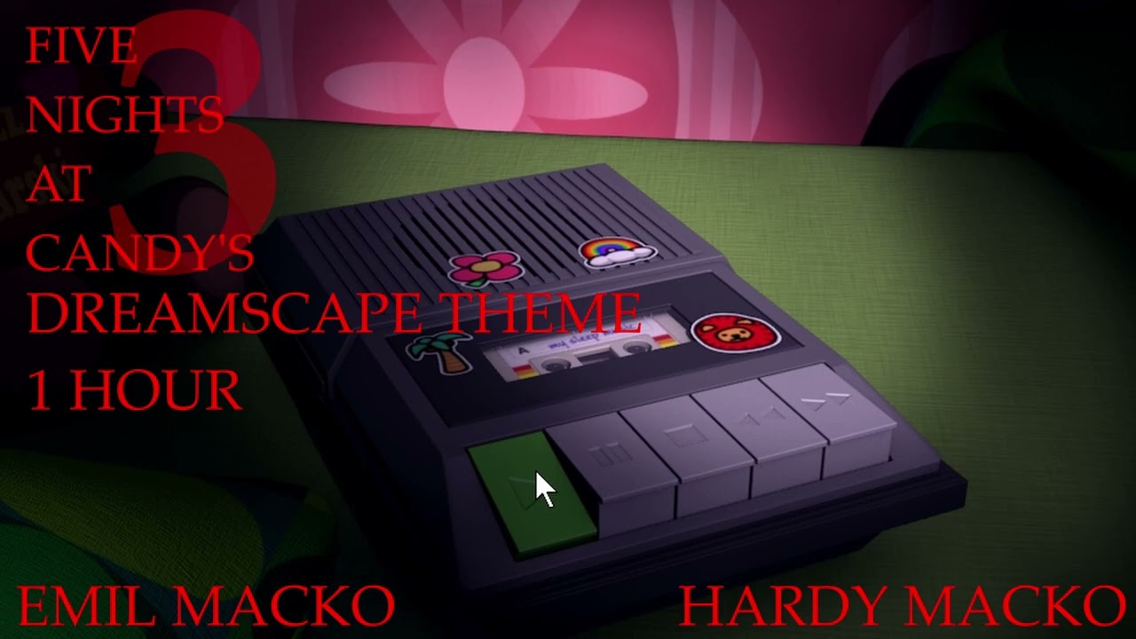 FIVE NIGHTS AT CANDY'S 3: DREAMSCAPE THEME 1 HOUR EDITION