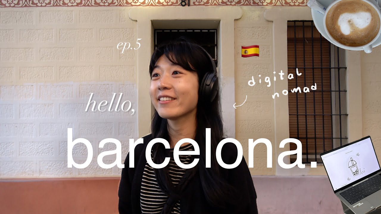 solo traveling in barcelona 🇪🇸 digital nomad diaries ep.5