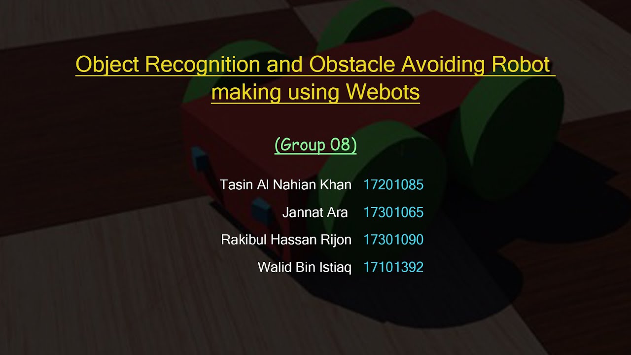 Object Recognition and Obstacle Avoiding Robot Making By Using Webots | CSE461 | Summer 2021