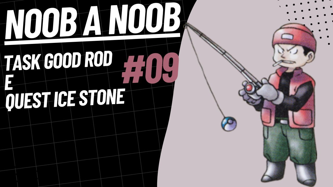 TASK GOOD ROD - QUEST ICE STONE - OTPOKEMON.COM - NOOB A NOOB #09