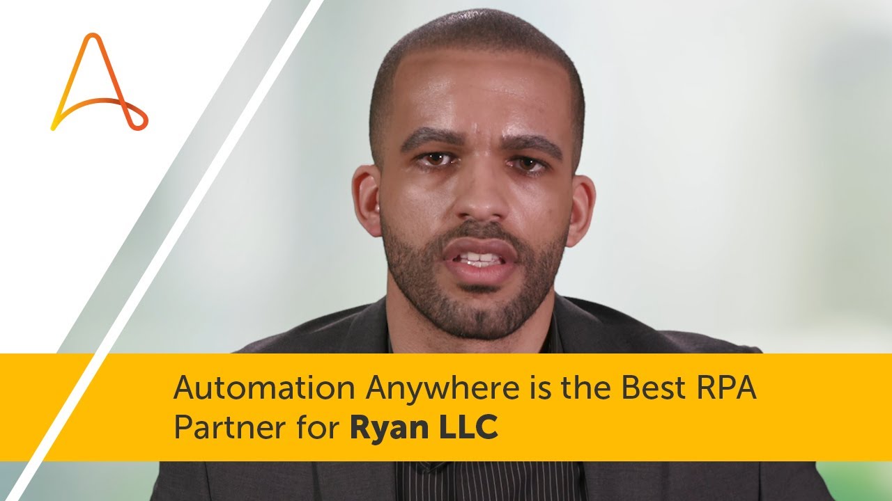 Automation Anywhere is the Best RPA Partner for Ryan LLC | A Financial Services Success Story