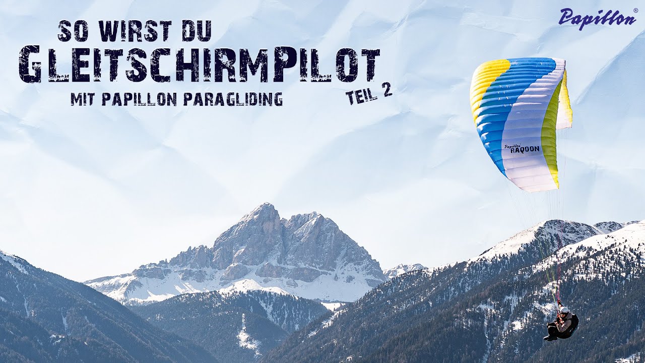 So wirst du Gleitschirmpilot mit Papillon Paragliding: Teil 2