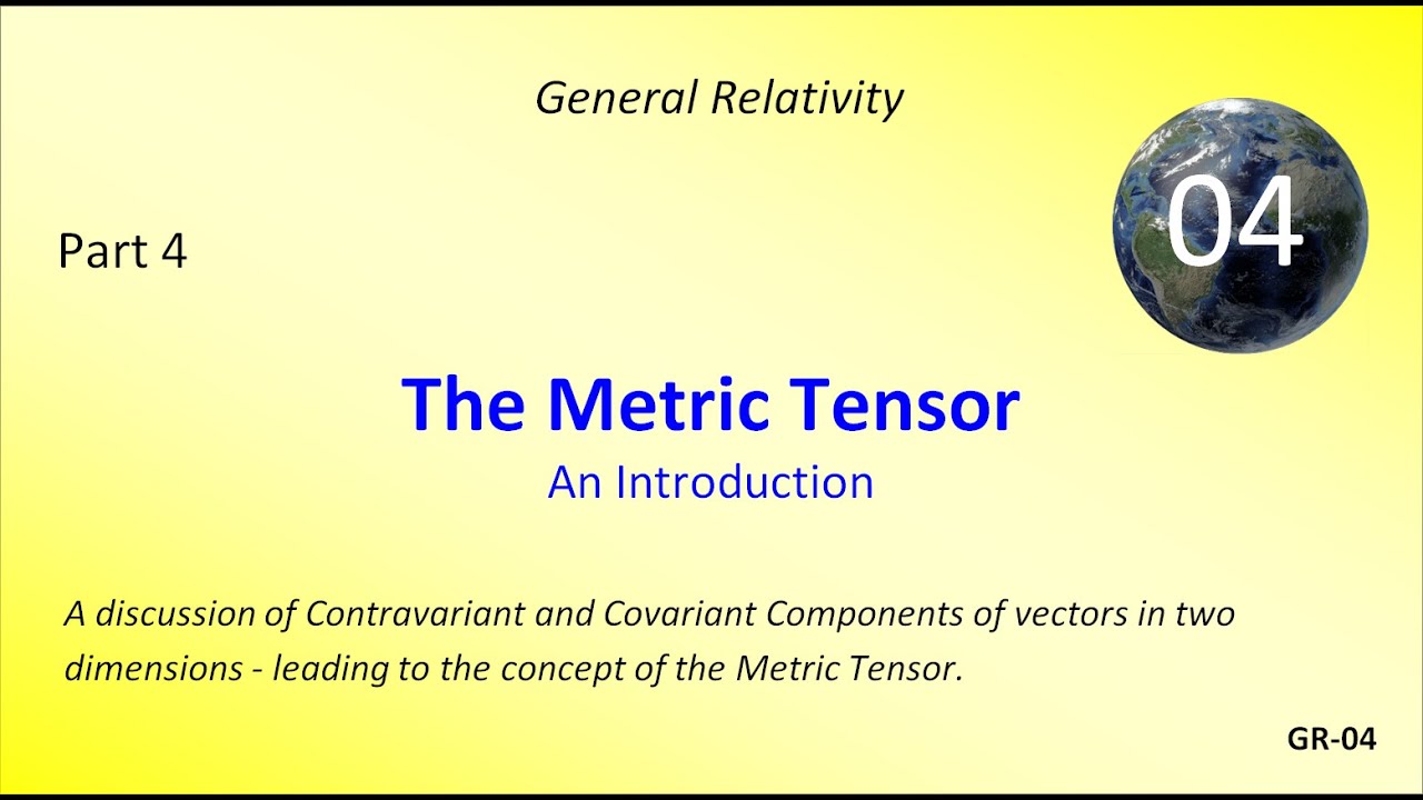 Contravariant & Covariant Components of Vectors – An Introduction to the Metric Tensor