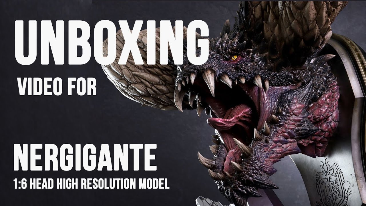 UNBOXING Video for NERGIGANTE 1:6 HEAD HIGH RESOLUTION MODEL//CoolProps