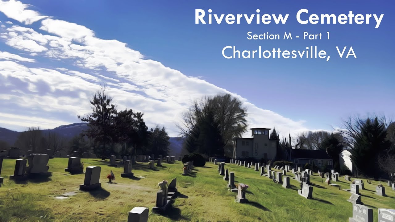 Riverview Cemetery - Section M - Part 1 - Charlottesville, VA