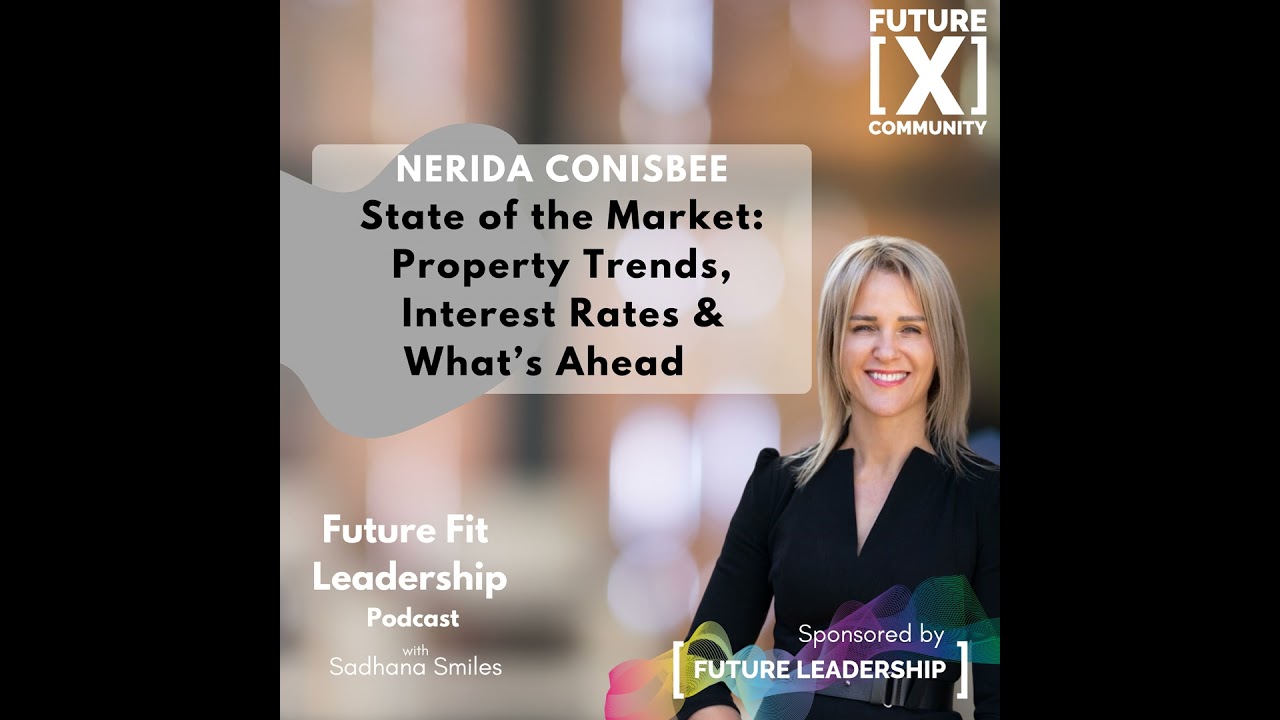 State of the market - Property trends, Interest Rates & What's Ahead in 2025 with Nerida Connisbee