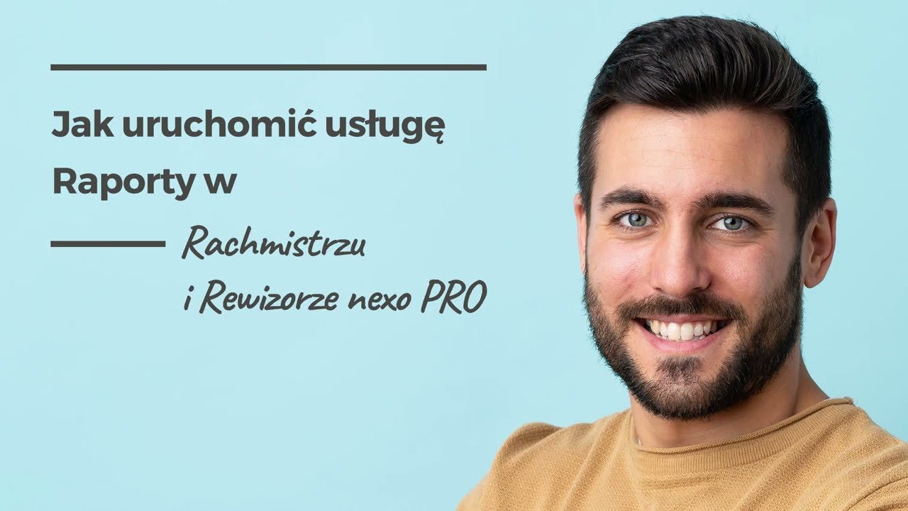 Jak uruchomić usługę Raporty w Rachmistrzu i Rewizorze nexo PRO