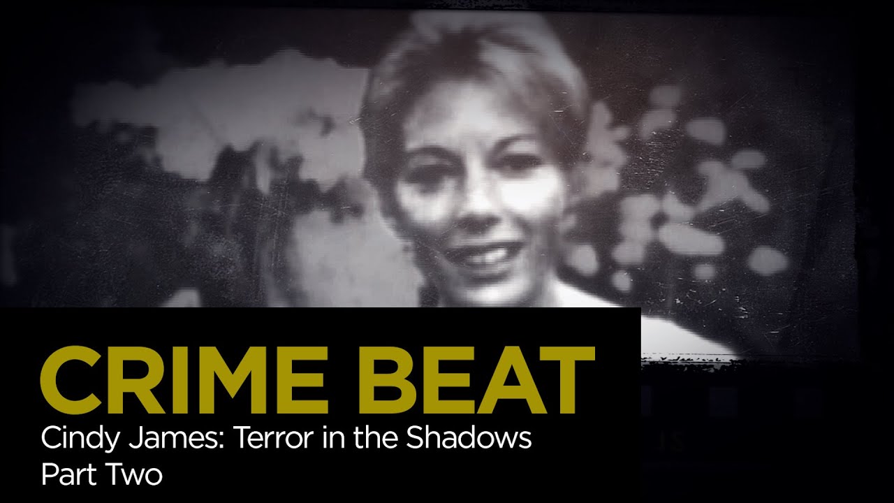 Crime Beat: Cindy James  &mdash; Terror in the Shadows Part 2 | S4 E11