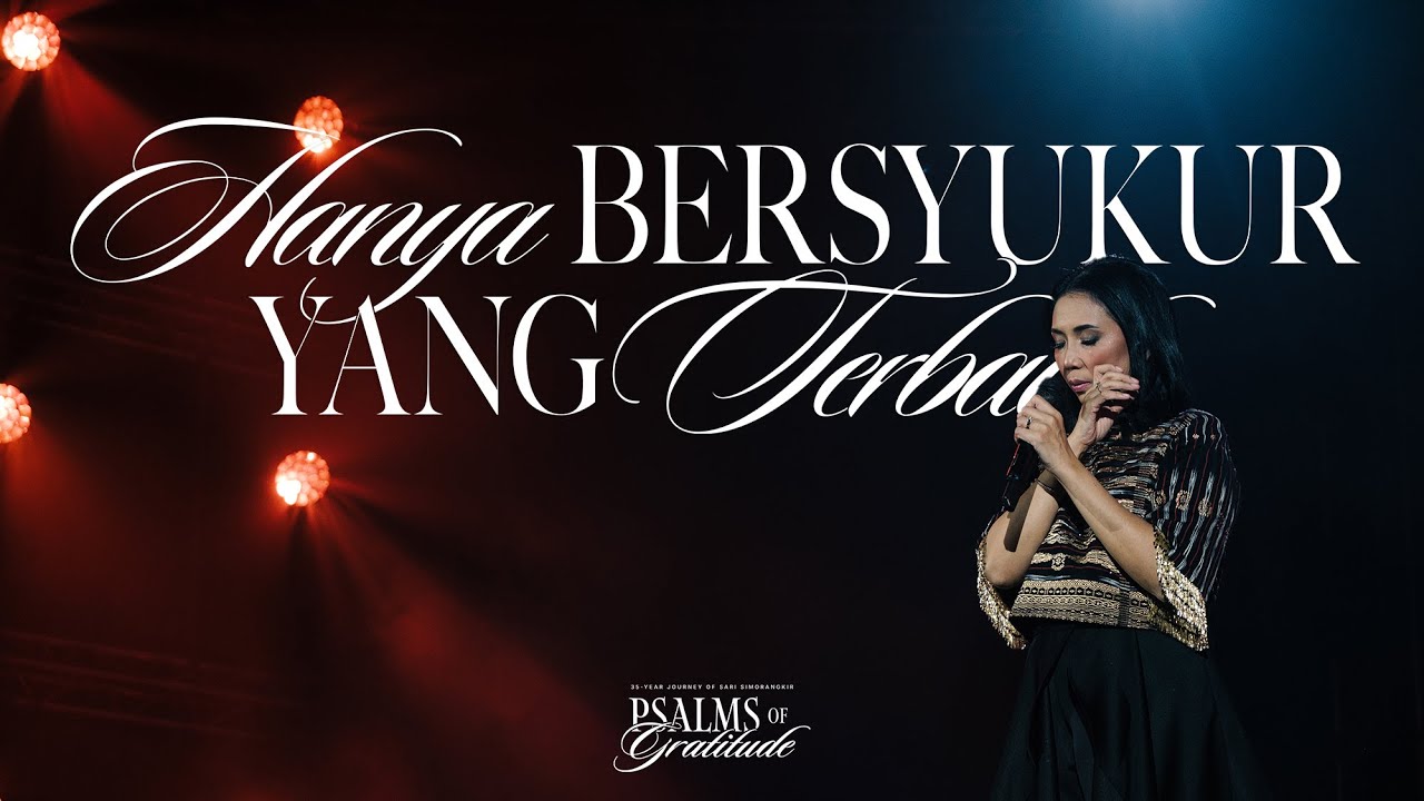 HANYA BERSYUKUR, YANG TERBAIK - Sari Simorangkir  (Live from 