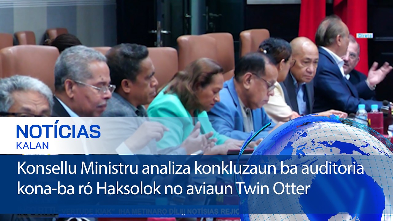 Konsellu Ministru analiza konkluzaun ba auditoria kona-ba ró Haksolok no aviaun Twin Otter