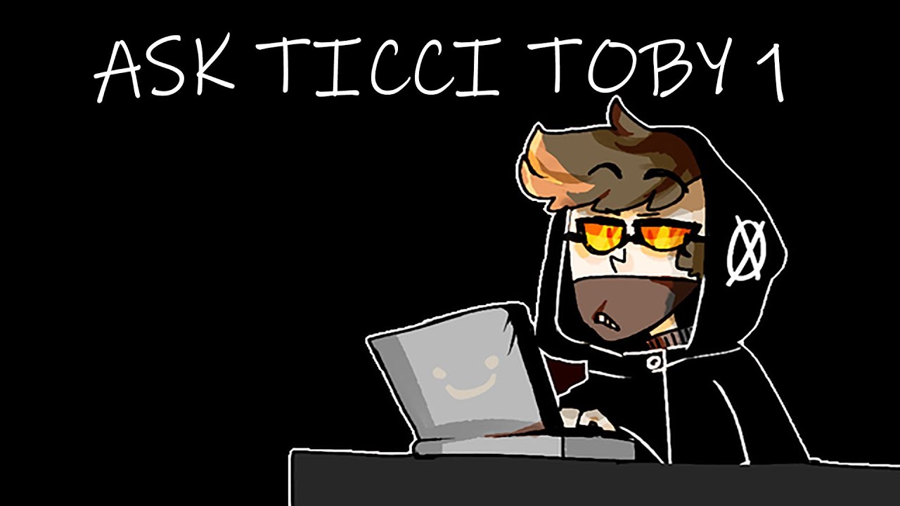 Ask Ticci Toby 1[Pilot]