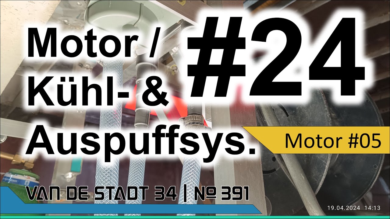 Kapitel 24 - #Motorwasserkühlung - komplett Montage vom #Bordeinlass bis zum #Bordauslass.