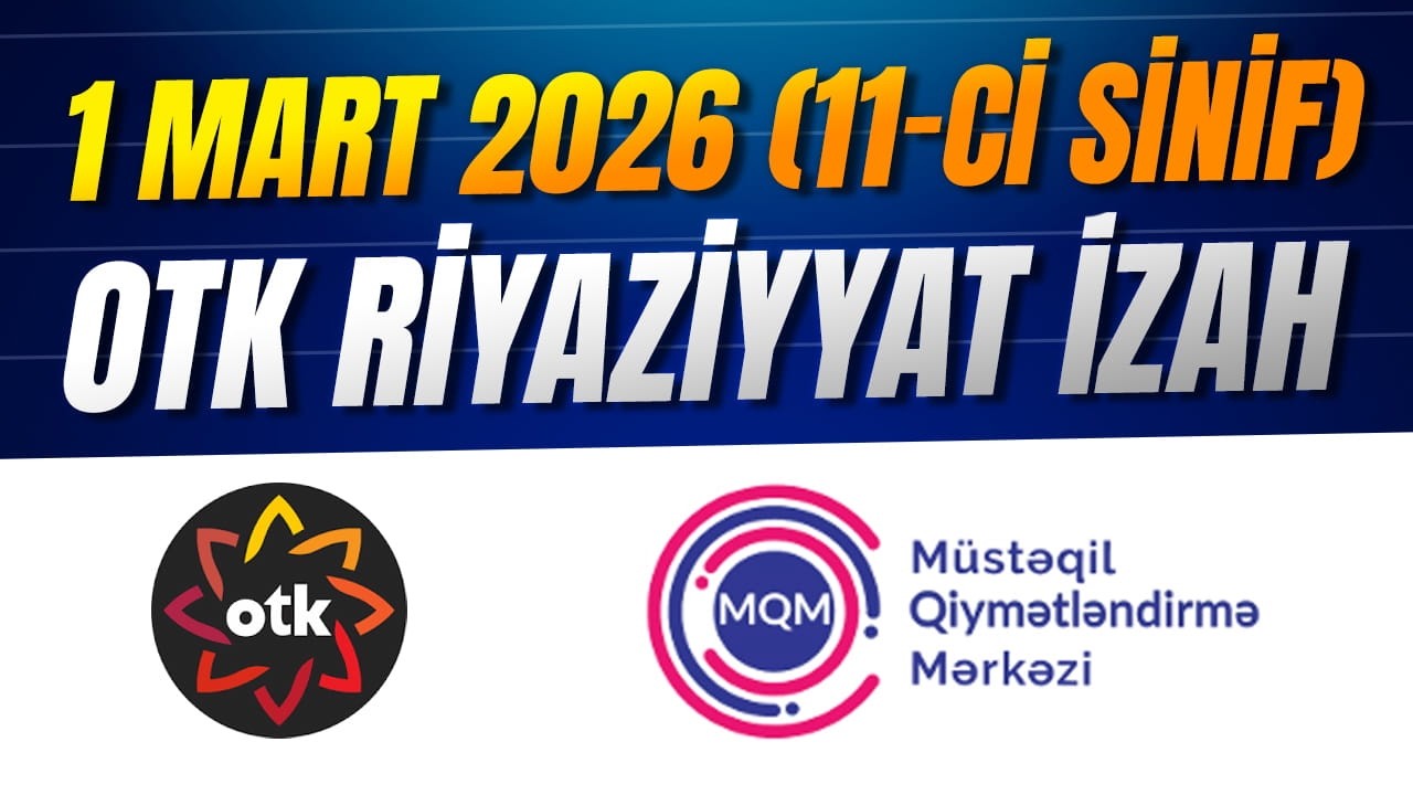 ✅️❗️👉 1 MART 2026 11-Cİ SİNİF OTK RİYAZİYYAT İZAH