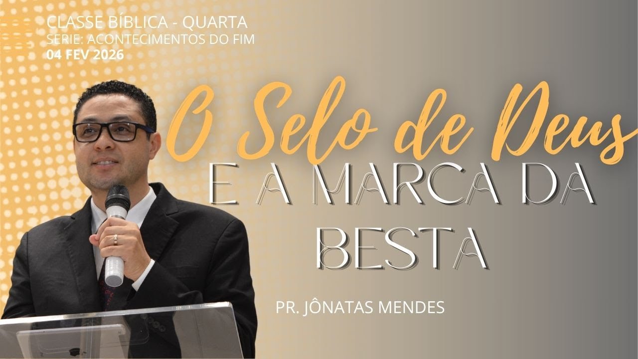 O SELO DE DEUS E A MARCA DA BESTA | PR. JÔNATAS MENDES | 04/02/2026