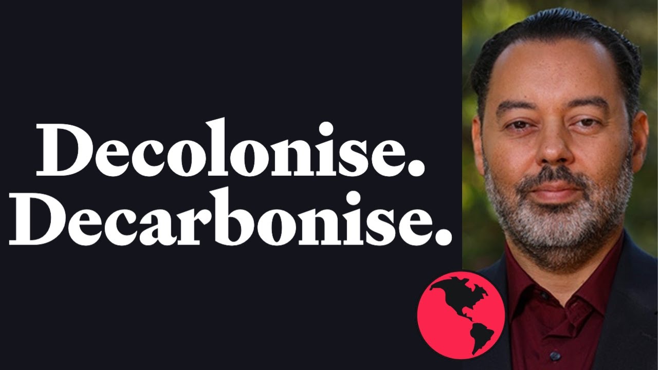 Decolonise to Decarbonise | Fadhel Kaboub