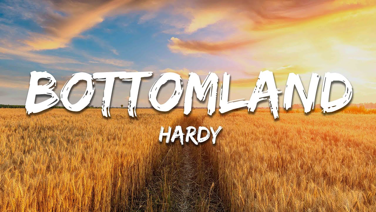 HARDY &ndash; Bottomland (Lyrics)