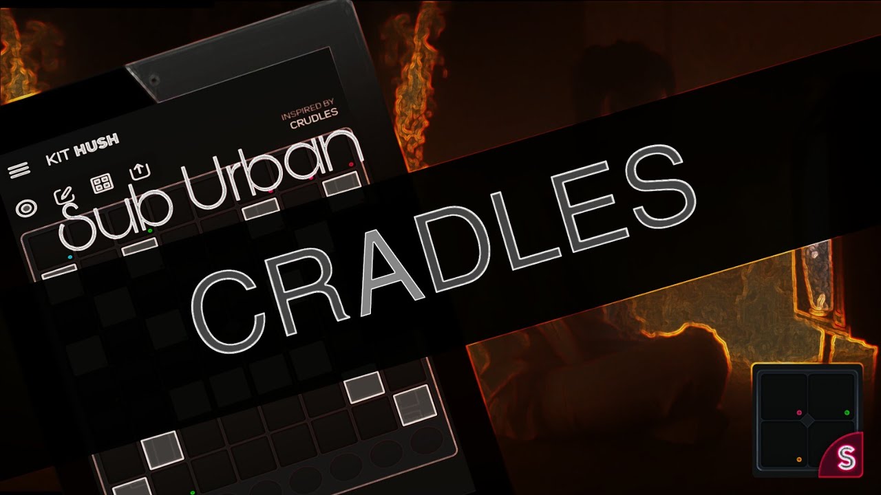 Sub Urban - Cradles ( SUPERPADS LIGHTS COVER ) KIT HUSH