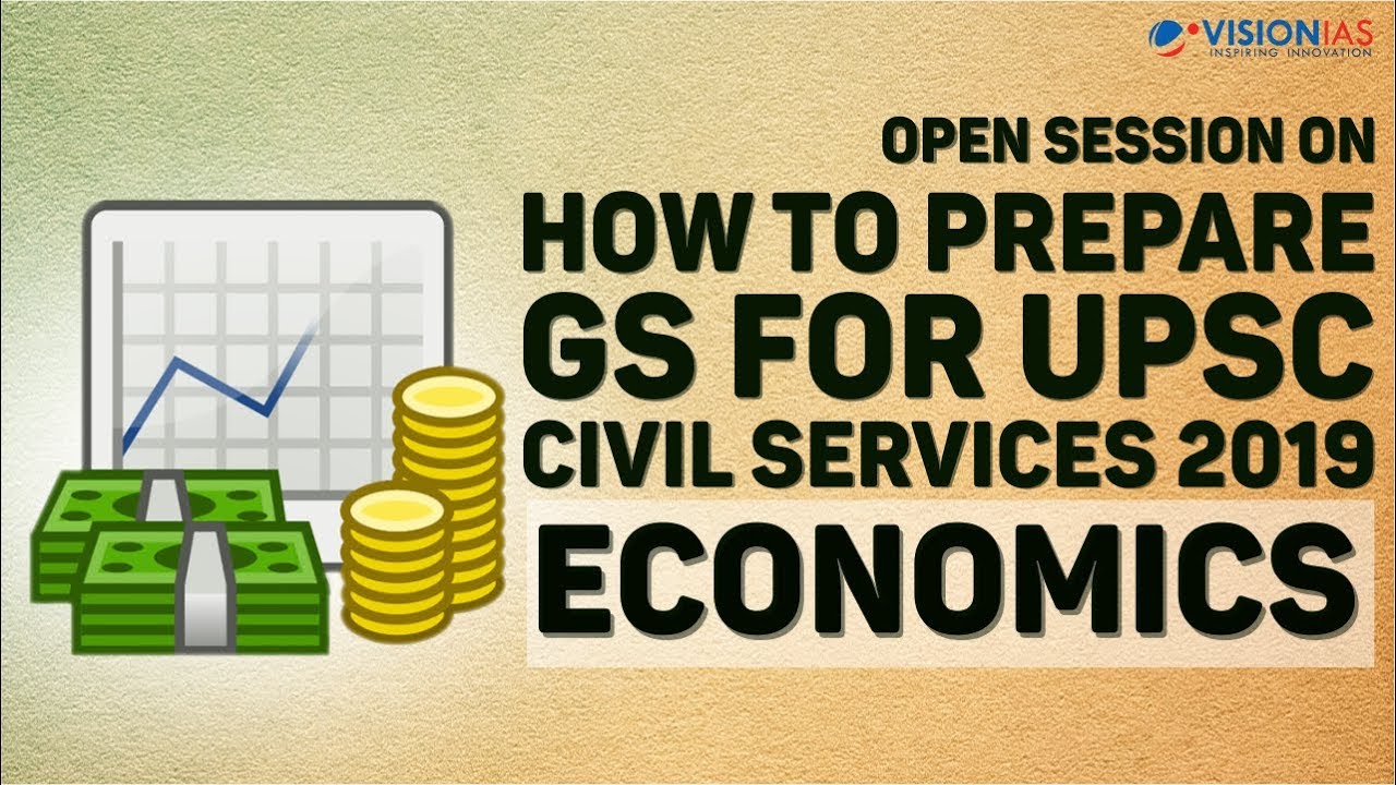 How to Prepare GS for UPSC Civil Services 2019 | Economics