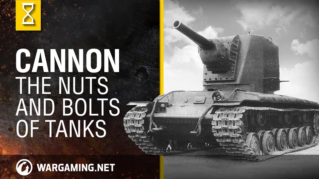 The Nuts and Bolts of Tanks - Cannon